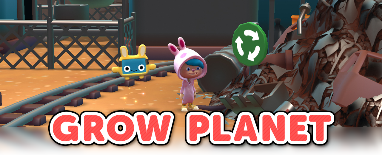 Grow Planet: Game based learning for K-6. STEAM and Sustainable Development